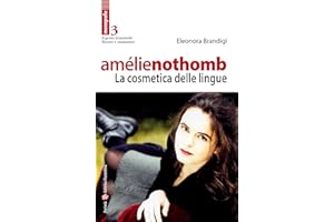 Amélie Nothomb - La cosmetica delle lingue (Italian Edition)