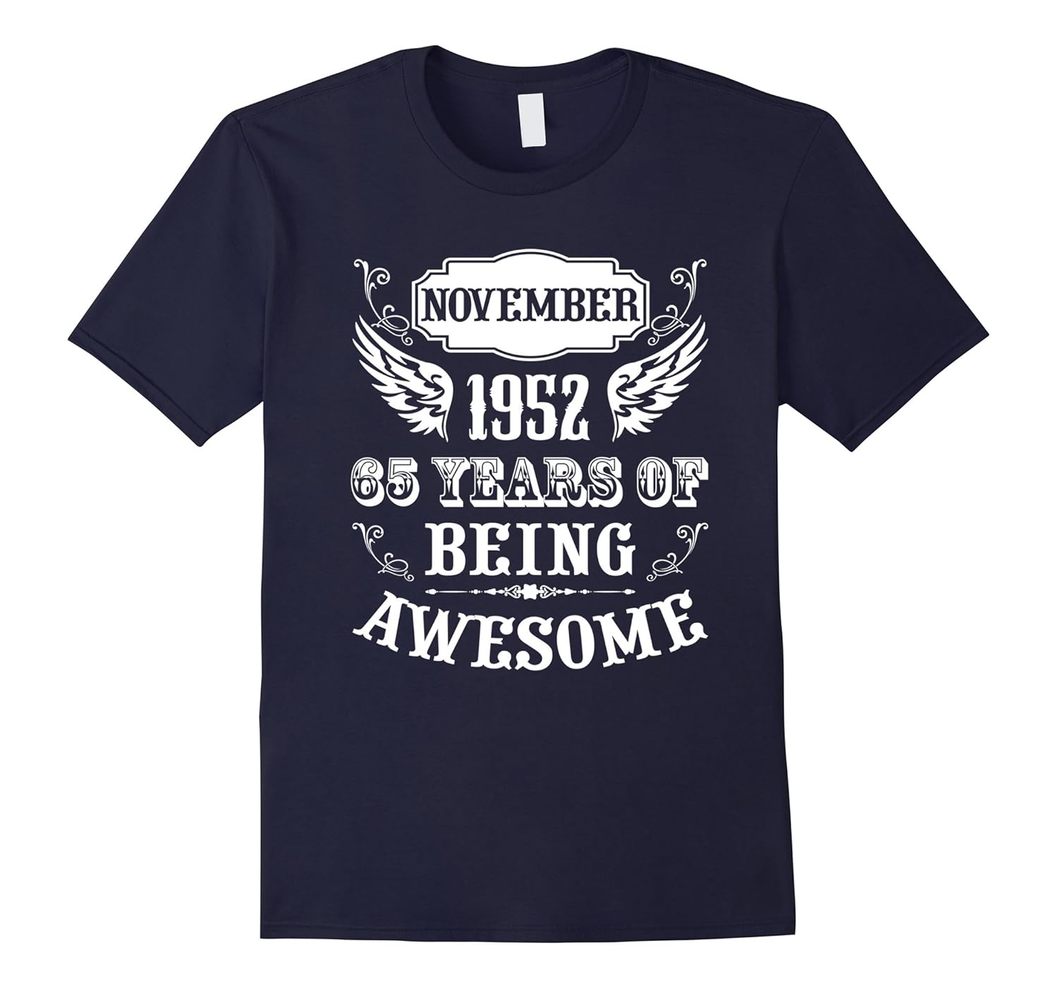 65th Birthday Tee Born in 1952 November 65 Years Old Apparel-ANZ