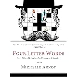 Four-Letter Words: And Other Secrets of a Crossword Insider