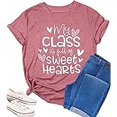 Qkdemfa Teacher Valentines Shirt My Class is Full of Sweet Hearts Shirts Teacher Gifts Teacher Tee Shirt Casual Outfit