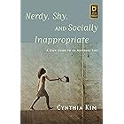 Nerdy, Shy, and Socially Inappropriate: A User Guide to an Asperger Life