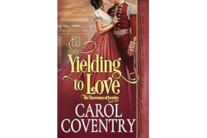 Yielding to Love: A Regency Historical Romance (The Taverstons of Iversley Book 4)
