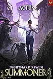 Nightmare Realm Summoner: A LitRPG Adventure
