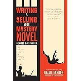 Writing and Selling Your Mystery Novel Revised and Expanded Edition: The Complete Guide to Mystery, Suspense, and Crime