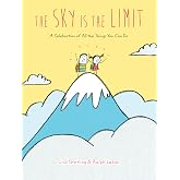 The Sky Is the Limit: A Celebration of All the Things You Can Do (Graduation Book for Kids, Preschool Graduation Gift, Toddle