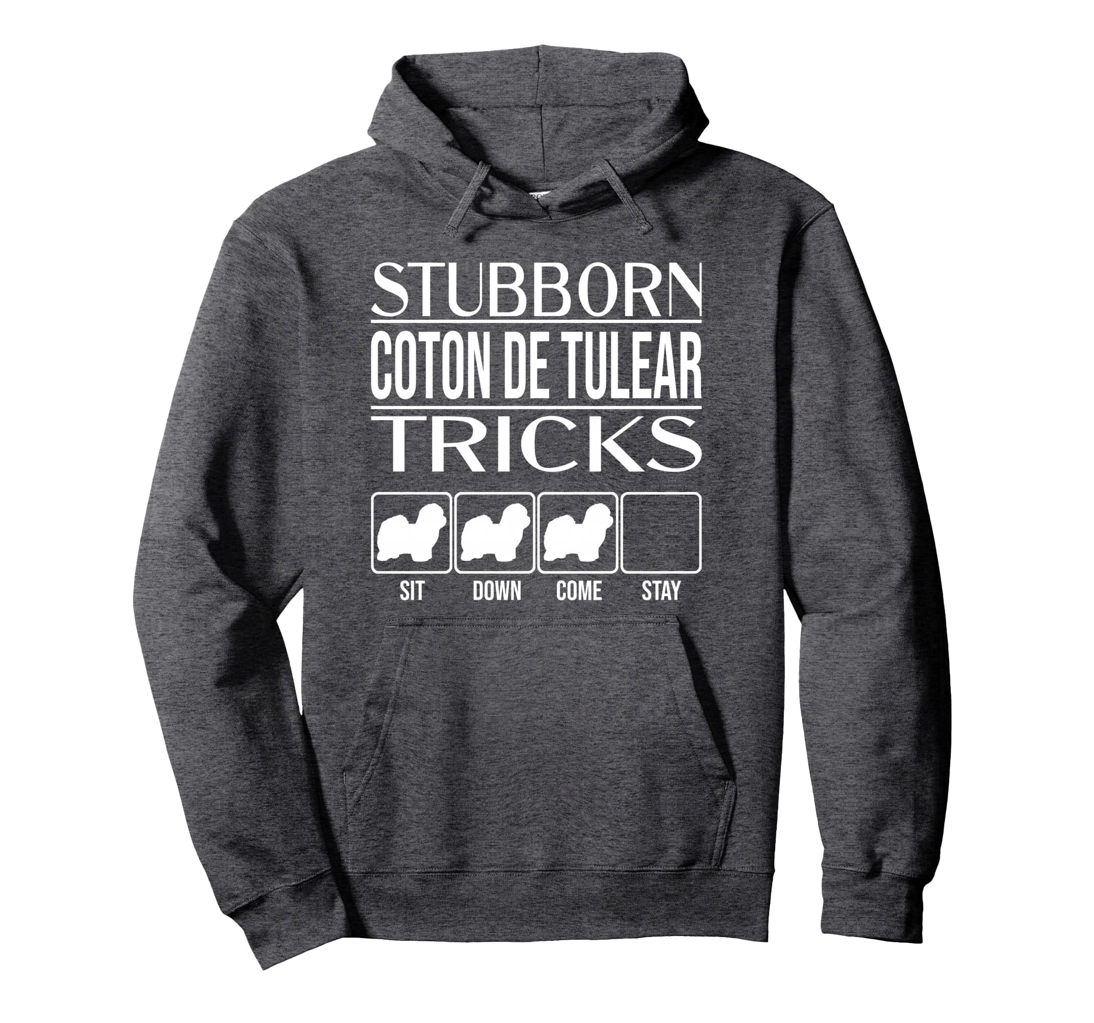 Stubborn Dog Tricks, funny dog gift, Funny Coton de Tulear Pullover Hoodie