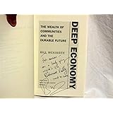 Deep Economy: The Wealth of Communities and the Durable Future