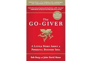 The Go-Giver, Expanded Edition: A Little Story About a Powerful Business Idea (Go-Giver, Book 1
