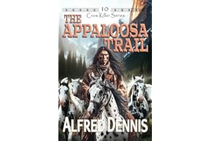 The Appaloosa Trail: Crow Killer Series - Book 10