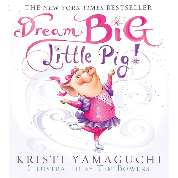 Amazon.com: Dream Big, Little Pig!: An Inspiring Figure Skating