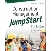 Construction Management JumpStart: The Best First Step Toward a Career in Construction Management