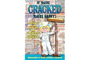 If You're Cracked, You're Happy: The History of Cracked Mazagine, Part Too