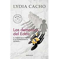 Los demonios del Edén: El poder que protege a la pornografía infantil (Spanish Edition) book cover