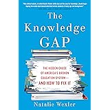 The Knowledge Gap: The hidden cause of America's broken education system--and how to fix it