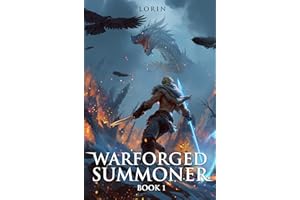 Warforged Summoner Book 1: A LitRPG Adventure