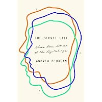 The Secret Life: Three True Stories of the Digital Age