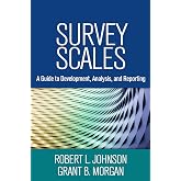 Survey Scales: A Guide to Development, Analysis, and Reporting