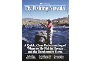 Fly Fishing Nevada: A Quick, Clear Understanding of Where to Fly Fish in Nevada and the Northeastern Sierra