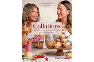 Collations: Recettes nutritives et gourmandes pour toute la famille