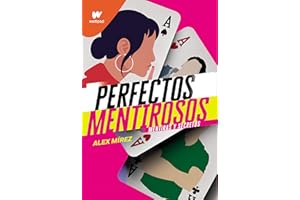 Mentiras y secretos / Lies and Secrets (Wattpad. Perfectos Mentirosos) (Spanish Edition)