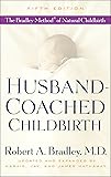 Husband-Coached Childbirth (Fifth Edition): The Bradley Method of Natural Childbirth