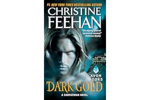 Dark Gold: A Carpathian Novel – A DARK Series Paranormal Romance of Savage Seduction and Eternal Sacrifice (The Dark Book 3)
