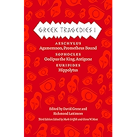 Greek Tragedies 1: Aeschylus: Agamemnon, Prometheus Bound; Sophocles: Oedipus the King, Antigone; Euripides: Hippolytus book cover