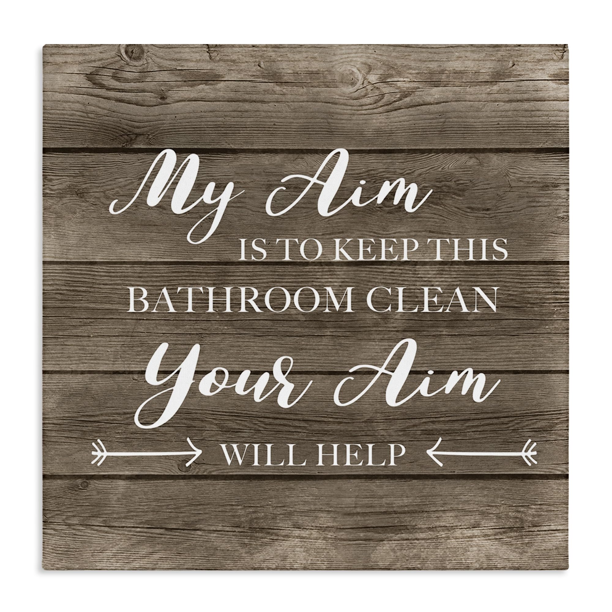 Photo 1 of **BIGGER IN PERSON*** Stupell Industries Your Aim Toilet Cleanliness Funny Motivational Saying, Design by CAD Designs Brown 36 x 36
