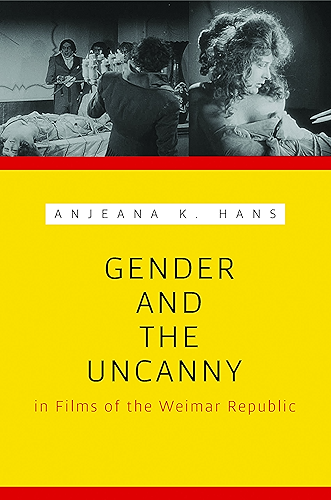 Download Gender and the Uncanny in Films of the Weimar Republic (Contemporary Approaches to Film and Media Series) (English Edition) PDF