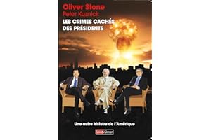 Les crimes cachés des présidents: Une autre histoire de l'Amérique (French Edition)