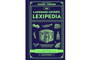 The Language-Lover's Lexipedia: An A-Z of Linguistic Curiosities