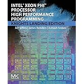 Intel Xeon Phi Processor High Performance Programming: Knights Landing Edition 2nd Edition