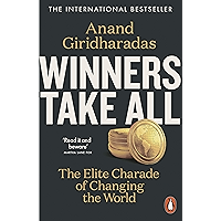 Winners Take All: The Elite Charade of Changing the World book cover