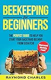 Beekeeping for Beginners: A Complete Guide to