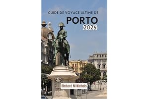 GUIDE DE VOYAGE ULTIME DE PORTO 2024: Explorez le Portugal Pocket eat, culture, itinéraire, principale attraction, plage, hôt