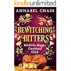 Bewitching Bitters (Midlife Magic Cocktail Club Book 2)