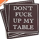 ENKORE Coasters For Drinks Absorbent - DON'T FΛCK UP MY TABLE - Passive Aggressive Funny Coaster Set 4 Pack In Dark Brown With Cork Backing, No Holder, Ceramic Prevent Water Damage To Wooden Furniture