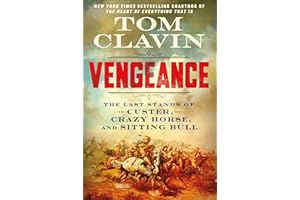 Vengeance: The Last Stands of Custer, Crazy Horse, and Sitting Bull