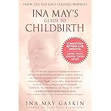 Ina May's Guide to Childbirth "Updated With New Material"
