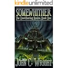 Somewhither: The Unwithering Realm -- Omnibus Version