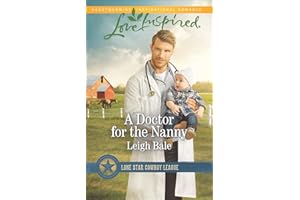 A Doctor for the Nanny (Lone Star Cowboy League Book 2)