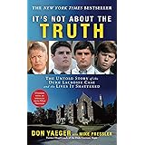 It's Not About the Truth: The Untold Story of the Duke Lacrosse Case and the Lives It Shattered