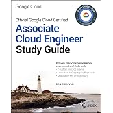 Official Google Cloud Certified Associate Cloud Engineer Study Guide