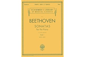 Beethoven – Sonatas Book 1 | Schirmer Library of Classics Vol. 1 | Piano Solo Sheet Music Collection | 18 Classical Piano Sonatas for Advanced Players ... (Schirmer's Library of Musical Classics, 1)