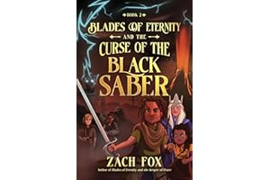 Blades of Eternity and the Curse of the Black Saber (Volume 2)