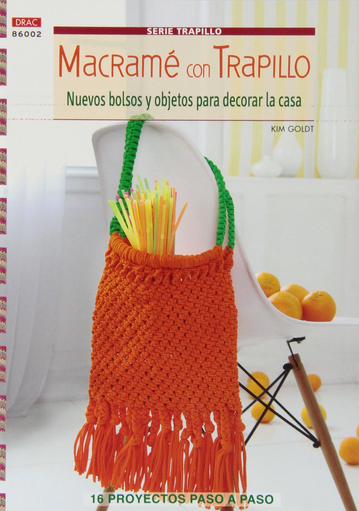 Macramé con trapillo. Nuevos bolsos y objetos para decorar la casa (Crea  Con Patrones) : Goldt, Kim: Amazon.es: Libros