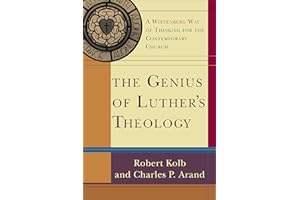 The Genius of Luther's Theology: A Wittenberg Way of Thinking for the Contemporary Church