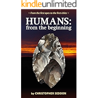 Humans: from the beginning: From the first apes to the first cities book cover Humans: from the beginning: From the first apes to the first cities book cover