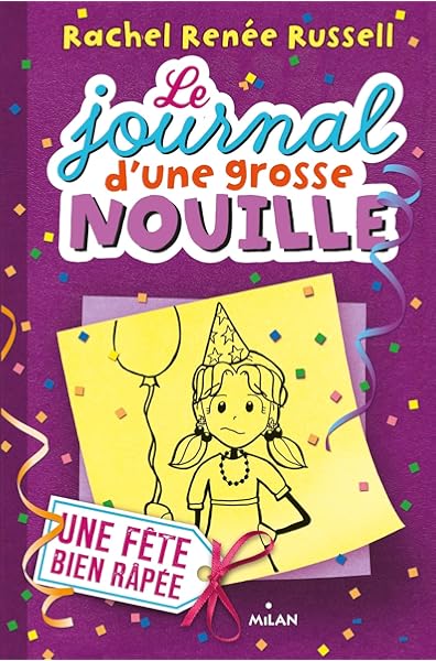 Le Journal D Une Grosse Nouille Tome 02 Une Fete Bien Rapee Le Journal D Une Grosse Nouille 2 French Edition Russell Rachel Renee Cantin Sable Virginie 9782745957221 Amazon Com Books