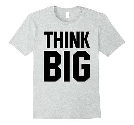 Mens Think Big T Shirts Great Gift For Leadership Principle Lover 2XL Heather Grey